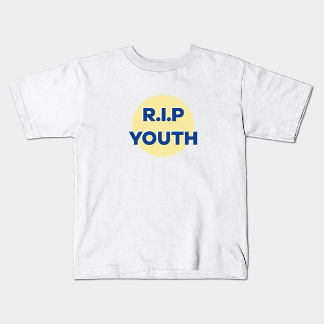 R.I.P YOUTH Kids T-Shirt by GS